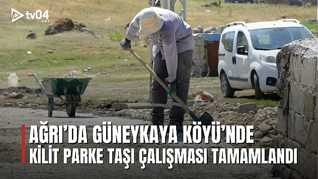 Ağrı'da Güneykaya Köyü'nde Bin metrekarelik Kilit Parke Taşı Çalışması Tamamlandı