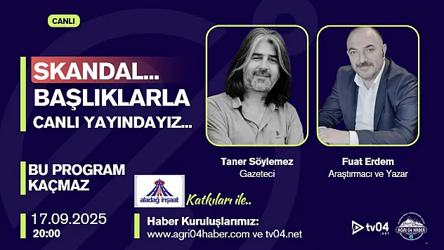 Ağrı'da skandal gündem başlıkları bu akşam canlı yayında konuşulacak!