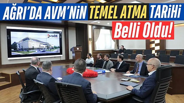 Ağrı'da V Mall AVM İçin Temel Atma Tarihi Belirlendi