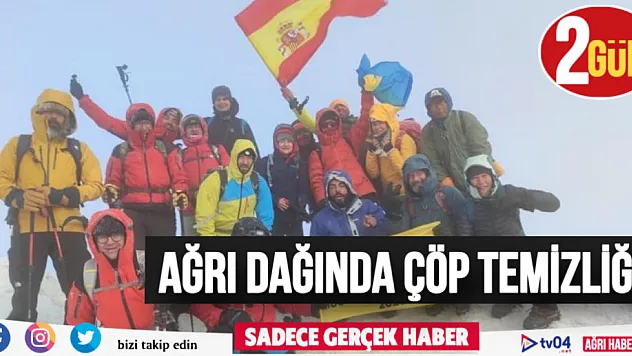 Ağrı Dağı'nın 4 bin 200 metrelik zirvesinde 2 günlük çöp temizliği yapıldı