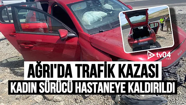 Ağrı-Hamur Karayolunda Trafik Kazası: Kadın Sürücü Yaralandı
