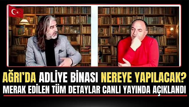 Ağrı Yeni Adliye Binasının Yeri Belli Oldu: İhale Bugün Yapılıyor!