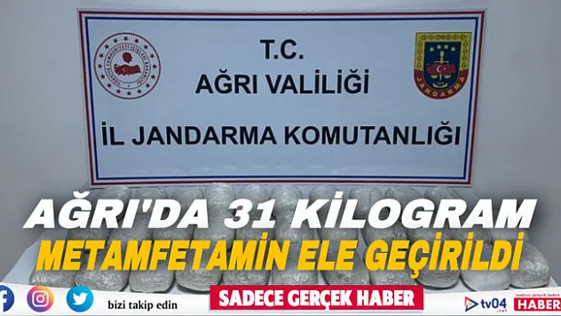 Ağrı'da 31 kilo 587 gram metamfetamin ele geçirildi