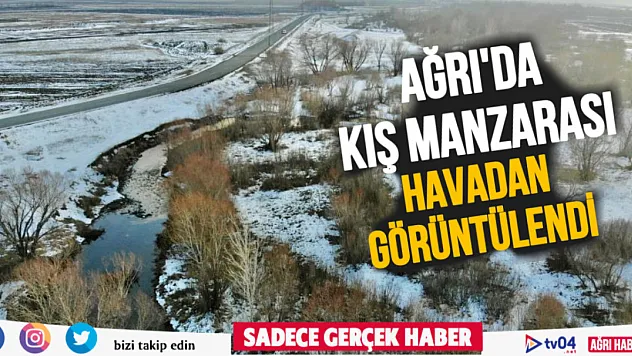 Ağrı'da kış manzarası havadan görüntülendi