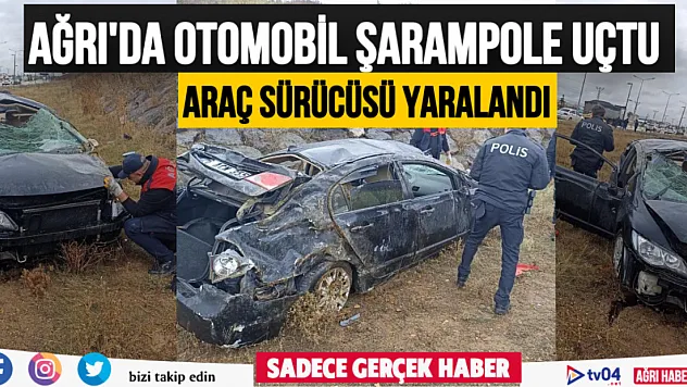 Ağrı'da sağanak yağış kaza getirdi: 1 yaralı