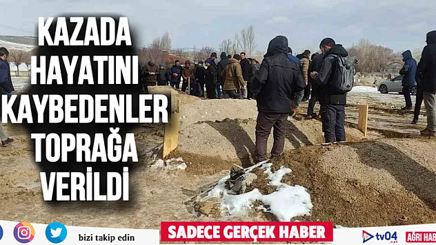 Ağrı'da yol açmaya giden iş makinasının devrilmesi sonucu hayatını kaybeden 4 kişi toprağa verildi