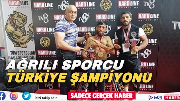 Ağrılı bedensel engelli sporcu Türkiye Şampiyonu oldu