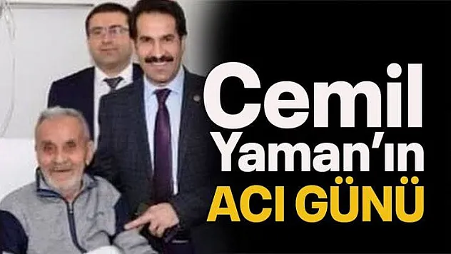 Ağrılı Milletvekili Cemil Yaman'ın Acı Kaybı