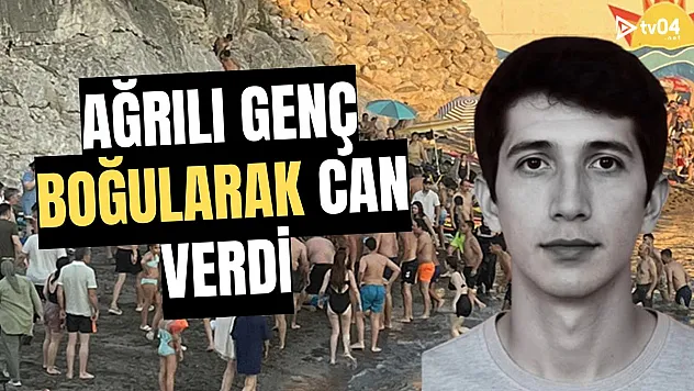 Ağrılı Üniversite Öğrencisi Uğur Ayaz Boğularak Hayatını Kaybetti