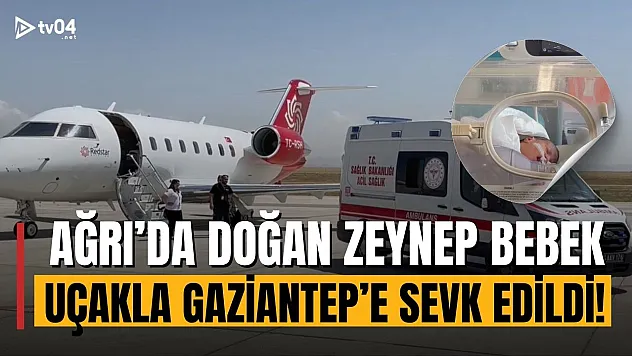 Ağrılı Zeynep Bebek, Nadir Görülen Meningomyelosel Hastalığıyla Uçak Ambulansla Gaziantep'e Sevk Edildi