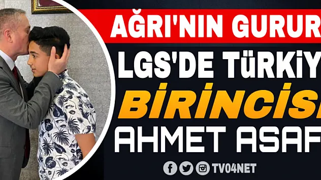 Ağrı'nın eğitimdeki gururu Ahmet Asaf Demirci LGS'de Türkiye birincisi oldu