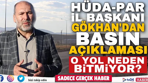 Aylardır bitmeyen yol için HÜDA PAR'dan yetkililere çağrı