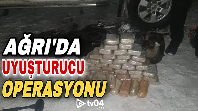 Ağrı'da uyuşturucu operasyonu