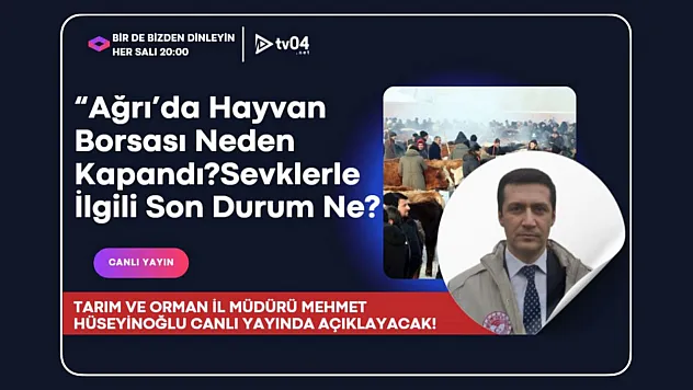 Birde Bizden Dinleyin Programında Bu Hafta: 'Ağrı'da Hayvan Borsası Neden Kapandı?' Sorusu Masaya Yatırılıyor
