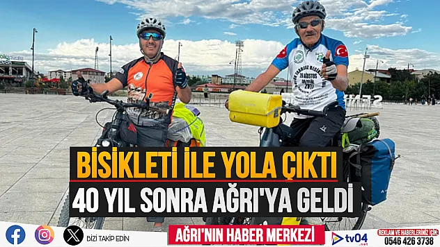 Bisikleti ile yola çıktı 40 yıl önce görev yaptığı Ağrı'ya ulaştı