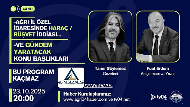 Bomba İddia: Ağrı İl Özel İdaresi'nde Haraç/Rüşvet Gündemde! Canlı Yayında Konuşulacak!
