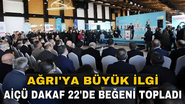 DAKAF'ın gözbebeği Ağrı standları oldu