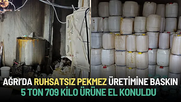 Doğubayazıt'ta Ruhsatsız Pekmez Üretimine Baskın: 5 Ton 709 Kilo Ürüne El Konuldu