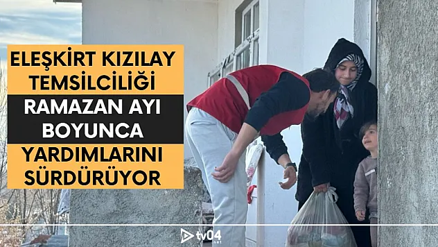 Eleşkirt Kızılay Temsilciliği Ramazan Boyunca Yardımlarını Sürdürüyor