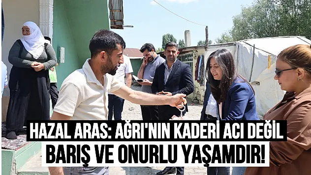 Hazal Aras'tan Bayram Mesajı: 'Ağrı'nın Kaderi Acı Değil, Barış ve Onurlu Yaşamdır'