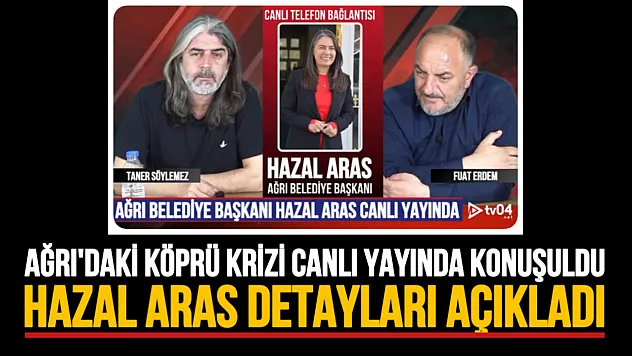 Hazal Aras'tan DSİ'ye Çağrı: Ağrı'daki Köprü Krizi Canlı Yayında Gündeme Geldi
