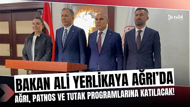İçişleri Bakanı Ali Yerlikaya Ağrı'da Temaslarda Bulundu