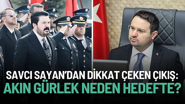 Savcı Sayan'dan dikkat çeken çıkış: Akın Gürlek neden hedefte?