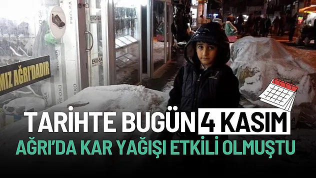 Tarihte Bugün ve Gelecekte Ağrı: 4 Kasım'ın İki Yüzü