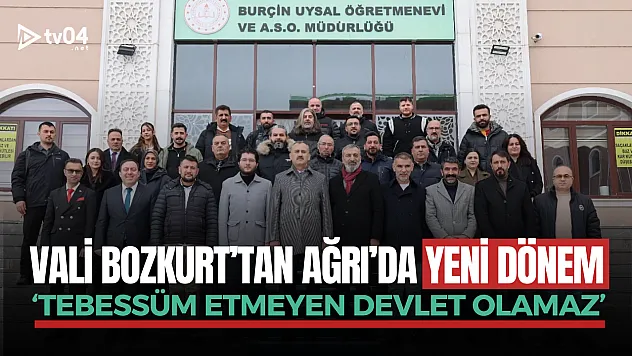 Vali Bozkurt'tan Ağrı'da Yeni Dönem: 'Tebessüm Etmeyen Devlet Olamaz'
