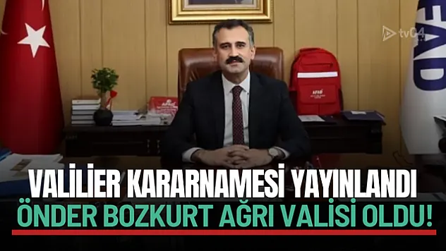 Yeni Ağrı Valisi Önder Bozkurt Oldu: Önder Bozkurt Kimdir, Nereli, Kaç Yaşında?