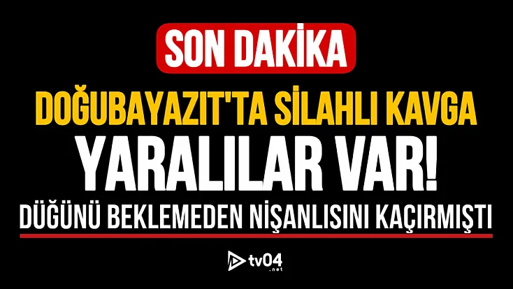 Doğubayazıt’ta İki Aile Arasında Silahlı Çatışma: Yaralılar Var