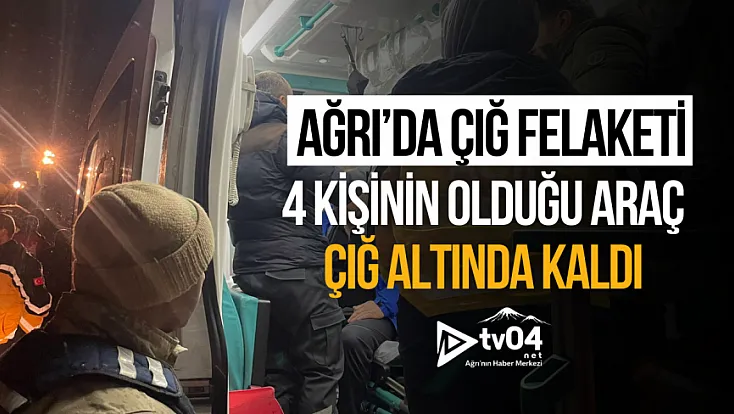 Ağrı'da korkutan çığ: 4 kişinin olduğu araç kar altında kaldı