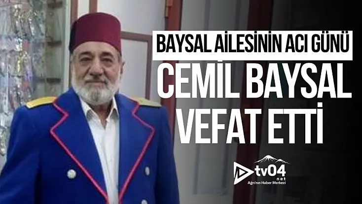 Ağrı’da Mehmet Cemil Baysal 78 yaşında hayatını kaybetti
