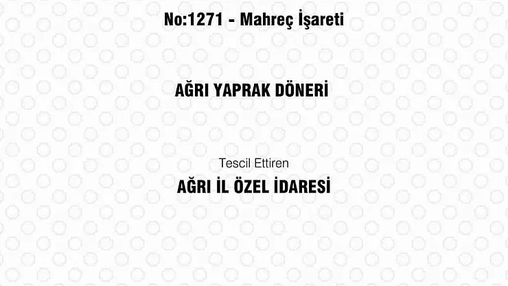 Ağrı Yaprak Döneri ve Haşıl Yemeği coğrafi işaret olarak tescillendi
