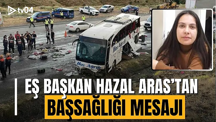 Ağrı Belediyesi Eş Başkanı Hazal Aras'tan Otobüs Kazasına İlişkin Başsağlığı Mesajı