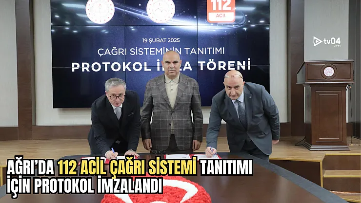 Ağrı'da 112 Acil Çağrı Sistemi Tanıtımı İçin Protokol İmzalandı