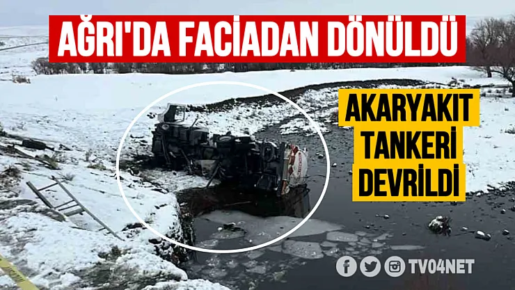 Ağrı'da Akaryakıt Tankeri Devrildi: Sürücü Yaralı Kurtarıldı