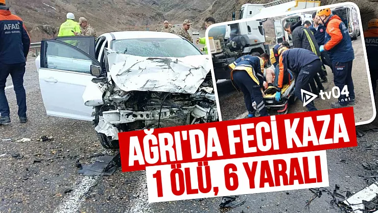 Ağrı'da Bayram Arefesinde Feci Kaza: 1 Ölü, 6 Yaralı