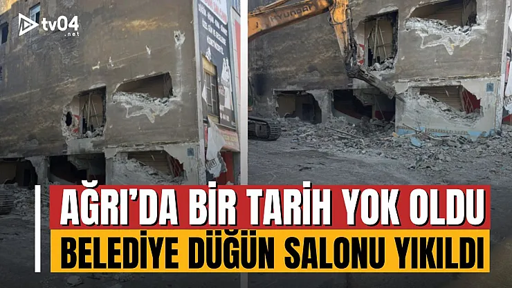 Ağrı'da bir çok özel anıya tanıklık eden belediye düğün salonu yıkıldı
