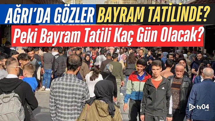 Ağrı'da Gözler Ramazan Bayramı Tatilinde.. İşte Detaylar