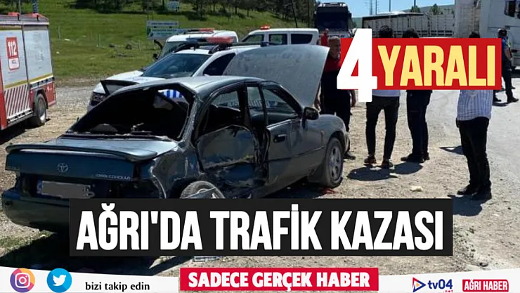 Ağrı'da iki aracın çarpıştığı kazada 4 kişi yaralandı