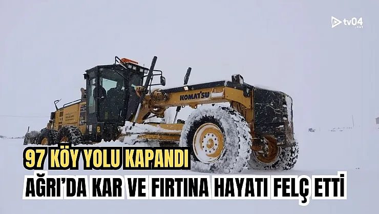 Ağrı'da Kar ve Fırtına Hayatı Felç Etti: 97 Köy Yolu Kapandı