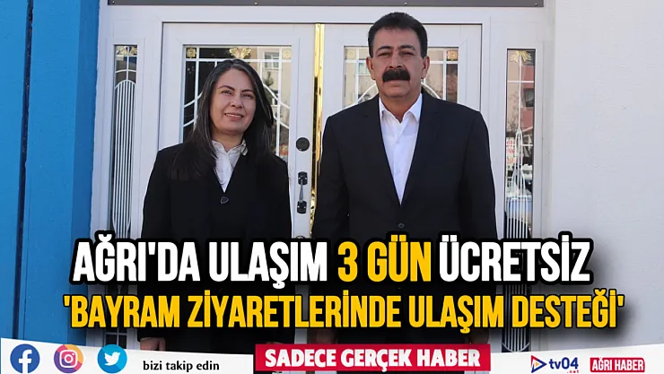 Ağrı'da Ramazan Bayramında toplu ulaşım ücretsiz olacak