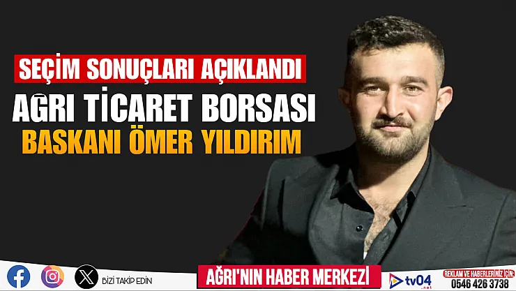 Ağrı Ticaret Borsası Başkanlık seçimini Ömer Yıldırım kazandı