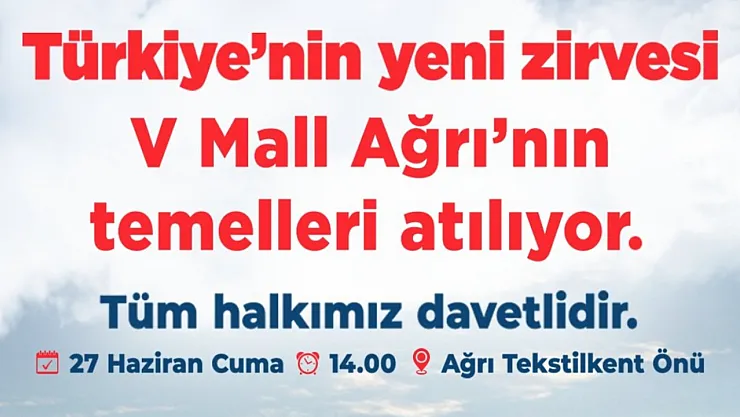 Ağrı'ya Dev Yatırım: VmallAğrı Alışveriş ve Yaşam Merkezi'nin Temeli Yarın Atılıyor!