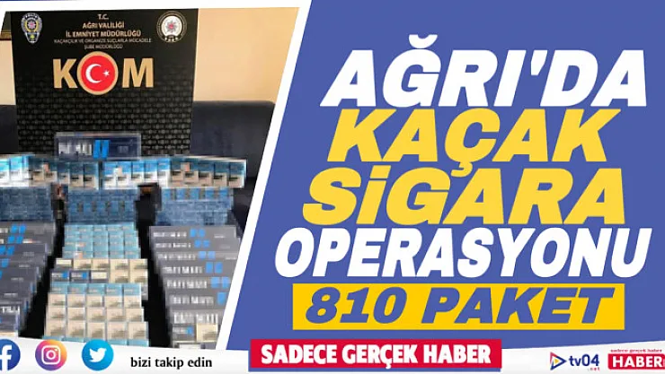 Ağrı'da 810 paket kaçak sigara ele geçirildi