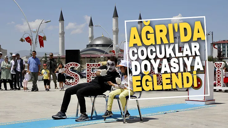 Ağrı'da çocuklar 'çocuk şenliğinde' doyasıya eğlendi