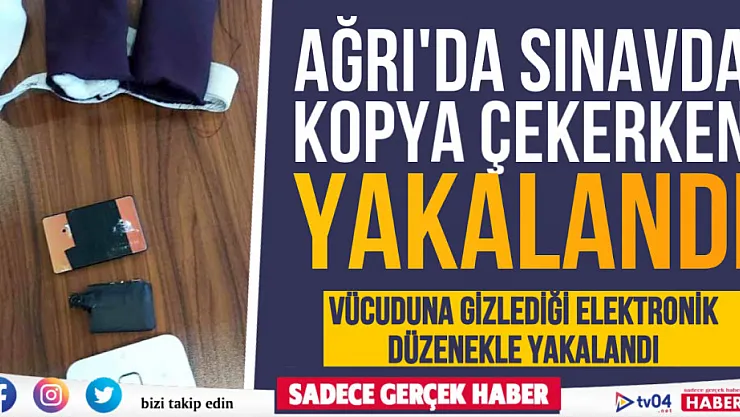 Ağrı'da ehliyet sınavında kopya çekerken elektronik düzenekle yakalandı