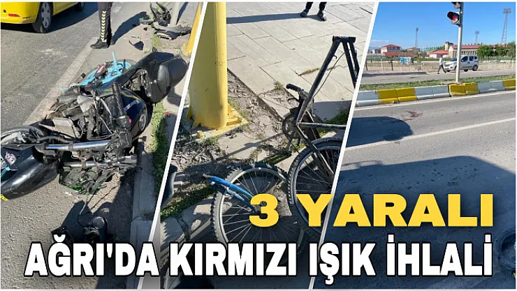 Ağrı'da kırmızı ışık ihlali yapan motosiklet sürücüsü bisiklete çarptı: 3 yaralı