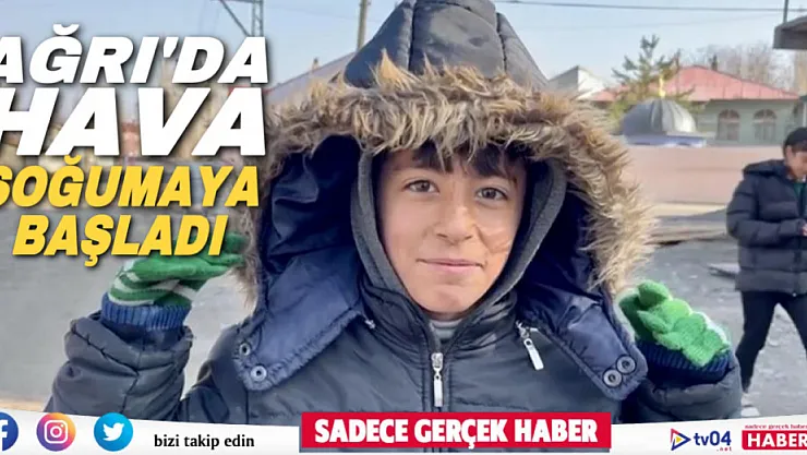 Ağrı'da soğuk hava etkili olmaya başladı